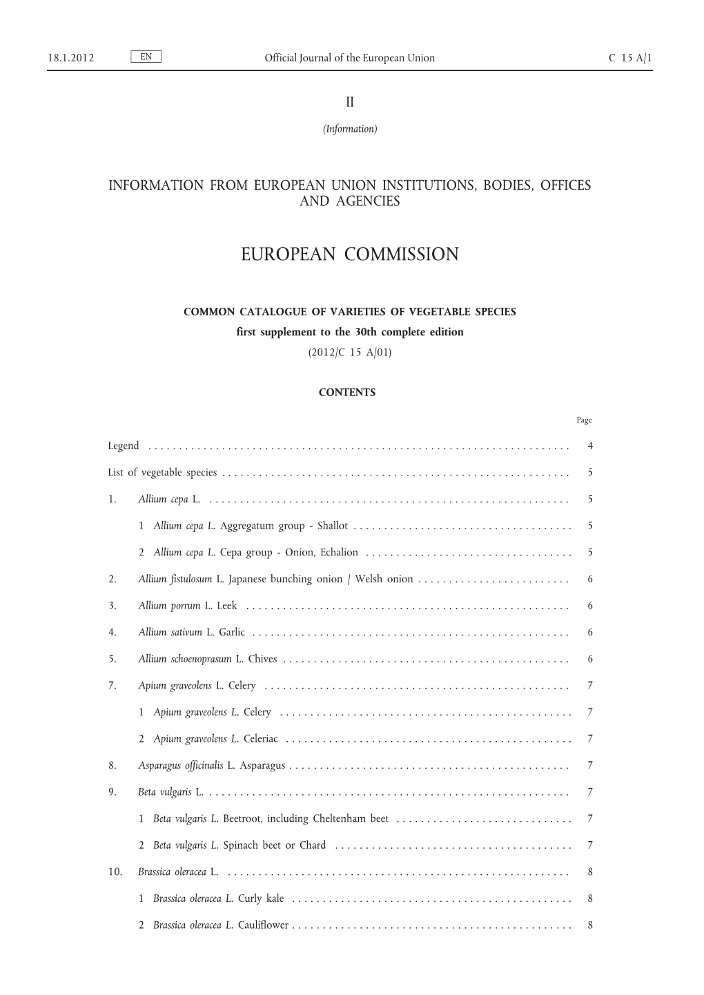 COMMON CATALOGUE of VARIETIES of VEGETABLE SPECIES First Supplement to the 30Th Complete Edition (2012/C 15 A/01)