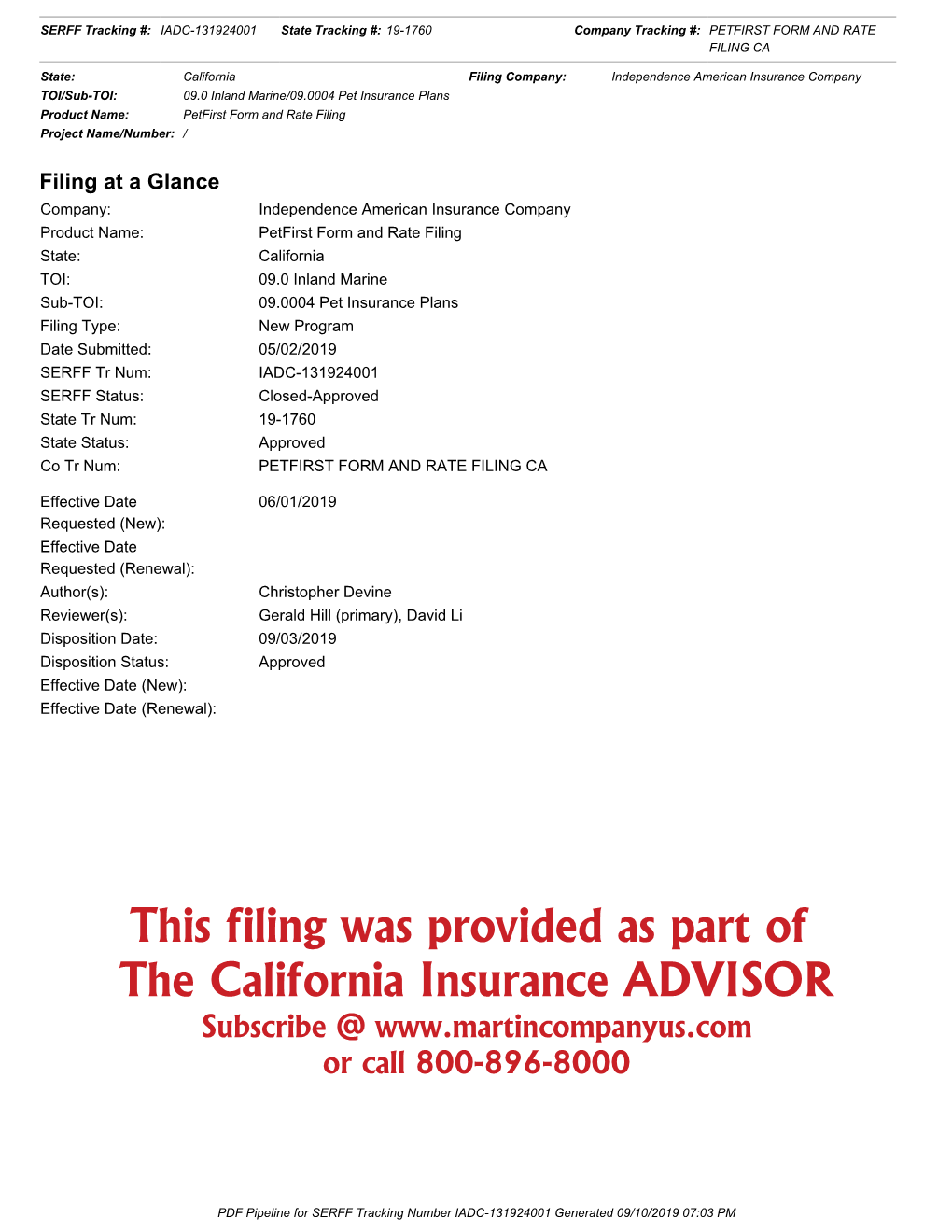 IAIC Petfirst Form and Rate Filing CA Public Notice Date: May 9, 2019 Line of Business: Personal Inland Marine Program: Petfirst Proposed Rate: 0.0%