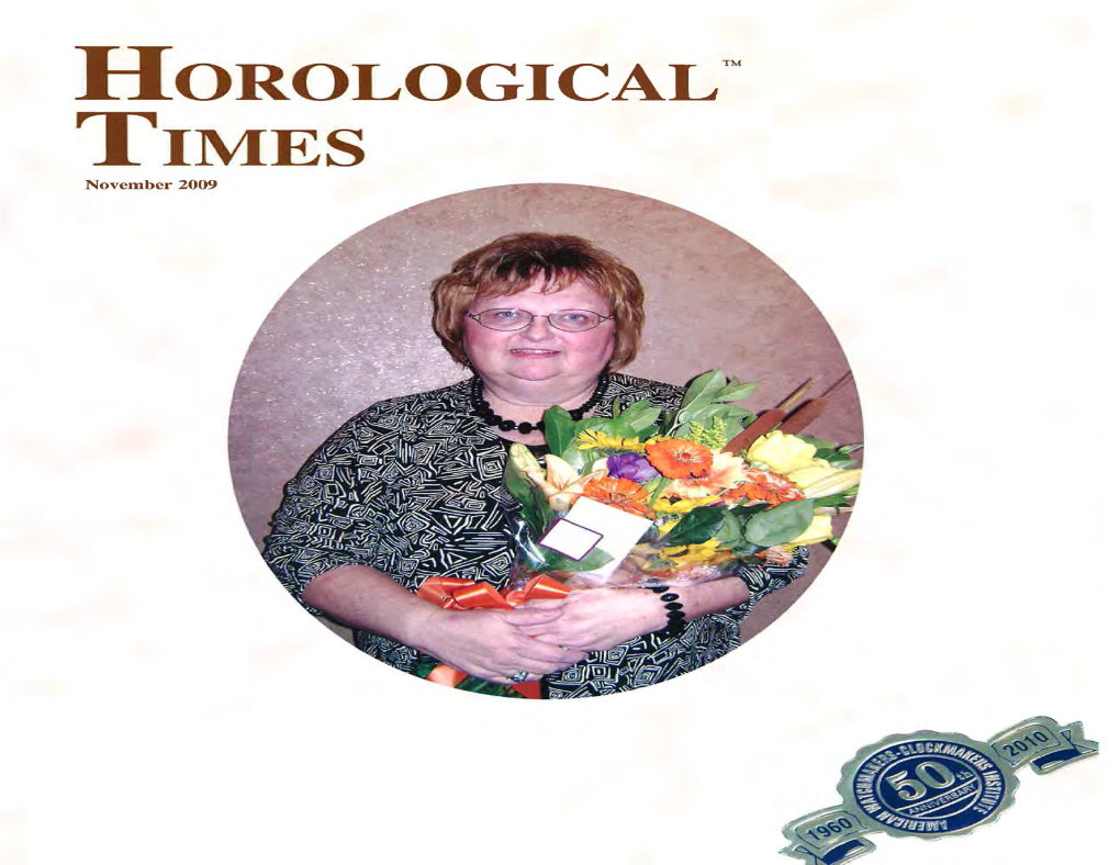 Horological TM Times Contents VOLUME 33, NUMBER 11, NOVEMBER 2009