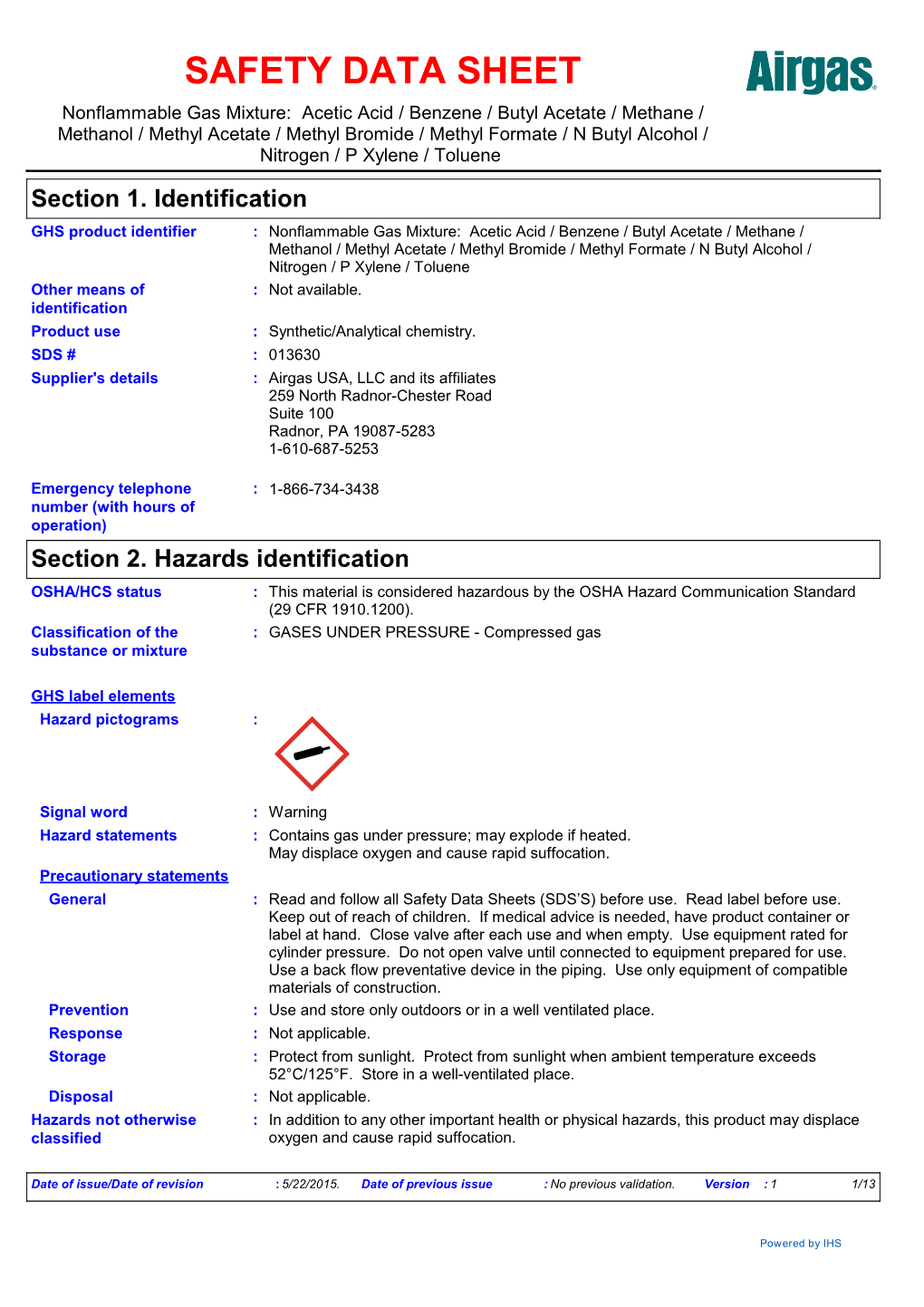 Section 2. Hazards Identification OSHA/HCS Status : This Material Is Considered Hazardous by the OSHA Hazard Communication Standard (29 CFR 1910.1200)