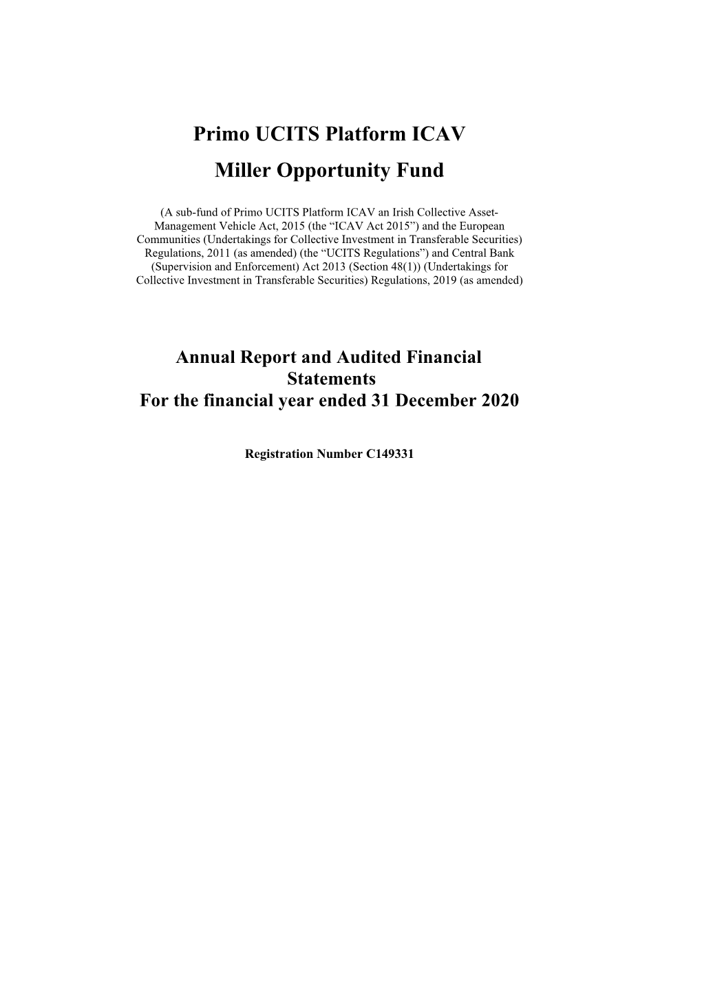 Primo UCITS Platform ICAV Miller Opportunity Fund