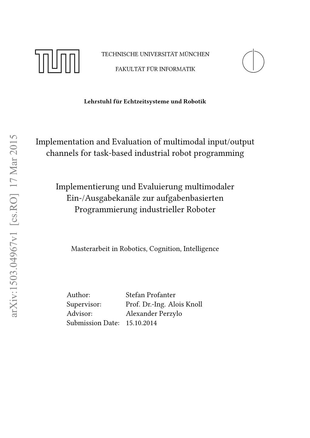 Implementation and Evaluation of Multimodal Input/Output Channels for Task-Based Industrial Robot Programming