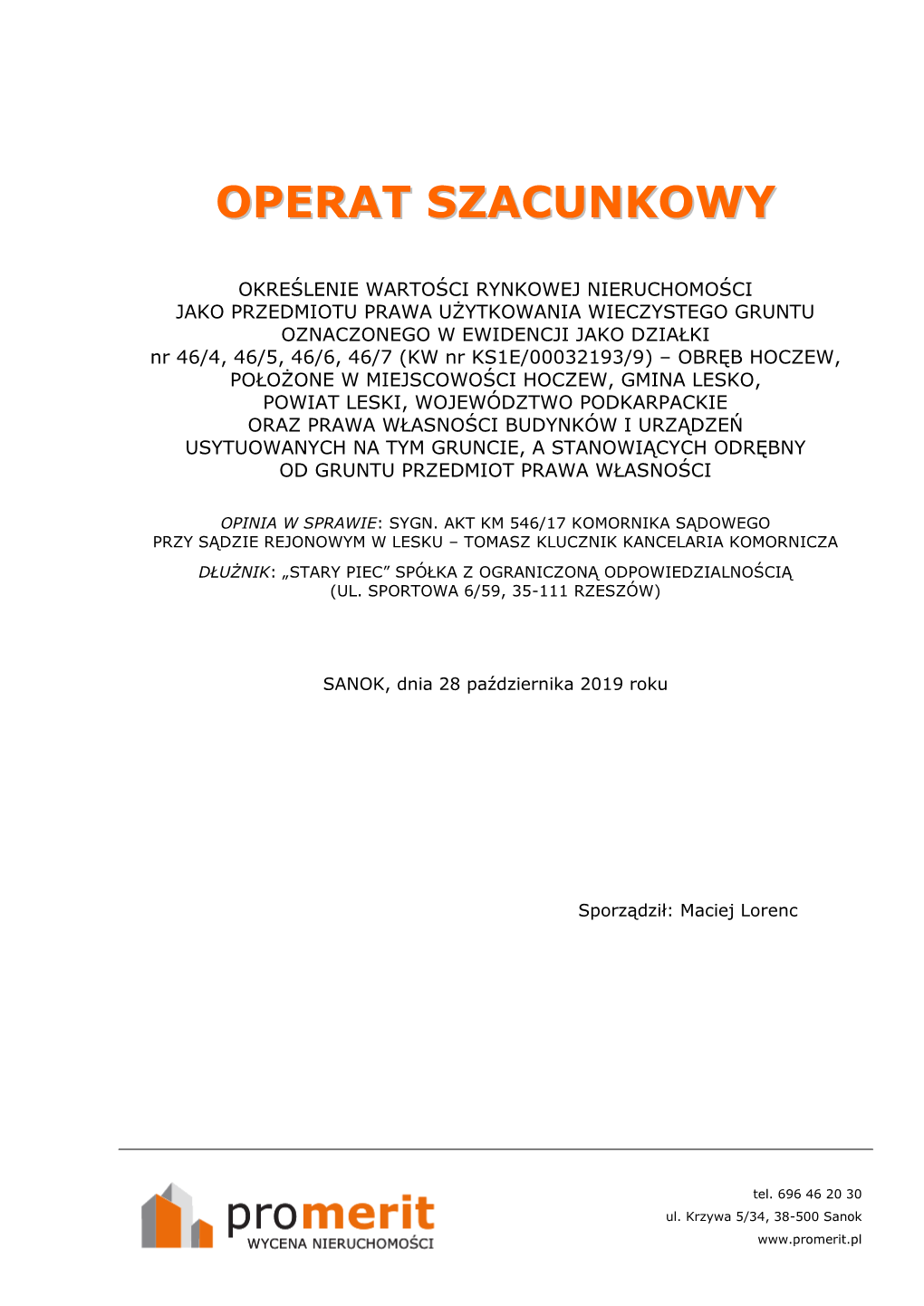 Operat Szacunkowy Sporządzony Został Zgodnie Z Przepisami Prawa I Wymogami Powszechnych Krajowych Zasad Wyceny