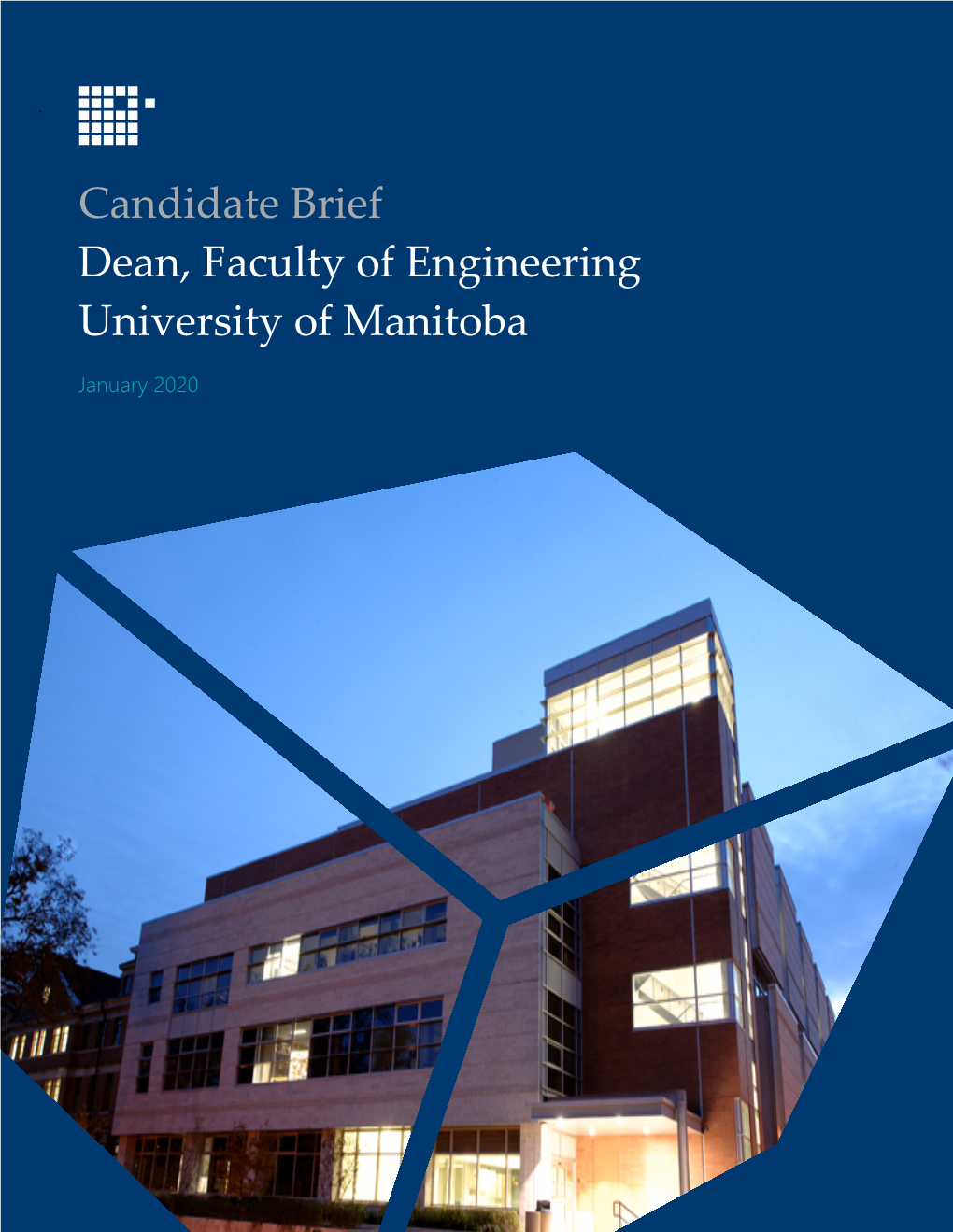 Candidate Brief Dean, Faculty of Engineering University of Manitoba