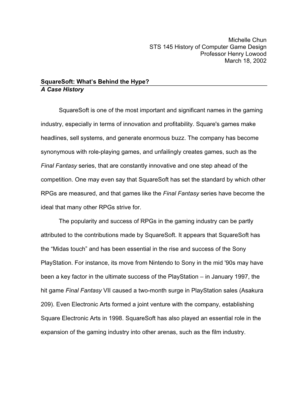 Michelle Chun STS 145 History of Computer Game Design Professor Henry Lowood March 18, 2002