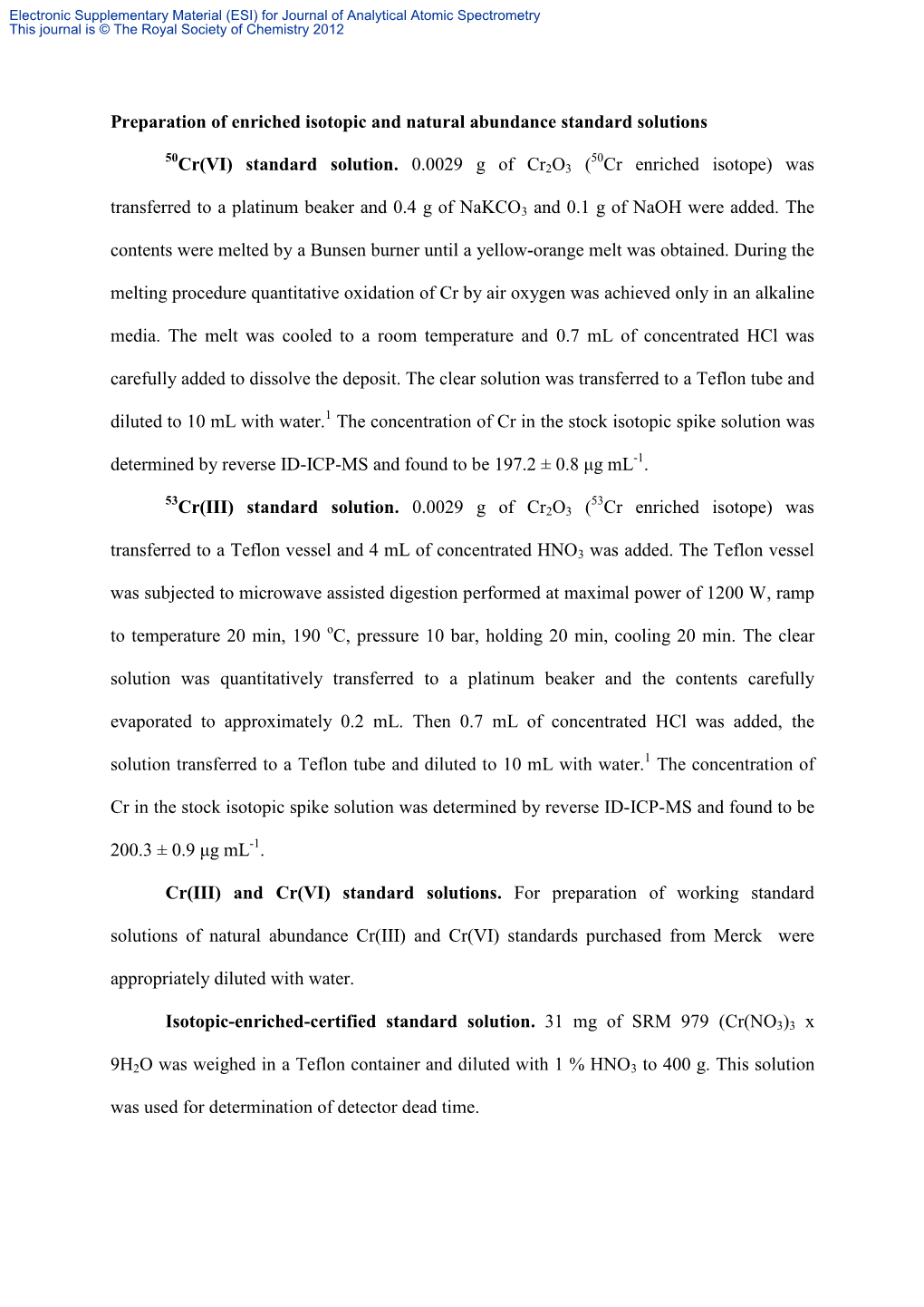 Cr(VI) Standard Solution. 0.0029 G of Cr2o3 ( Cr Enriched Isotope) Was