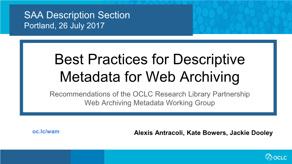 Best Practices for Descriptive Metadata for Web Archiving Recommendations of the OCLC Research Library Partnership Web Archiving Metadata Working Group