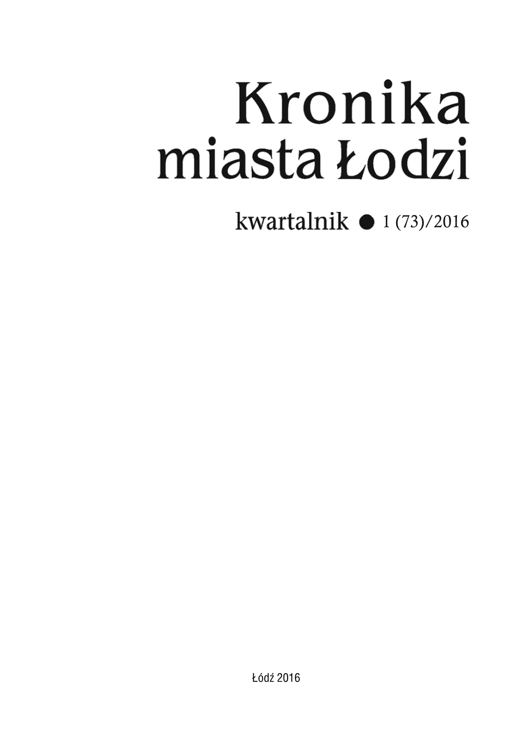 Kronika Miasta Łodzi Nr 1/2016