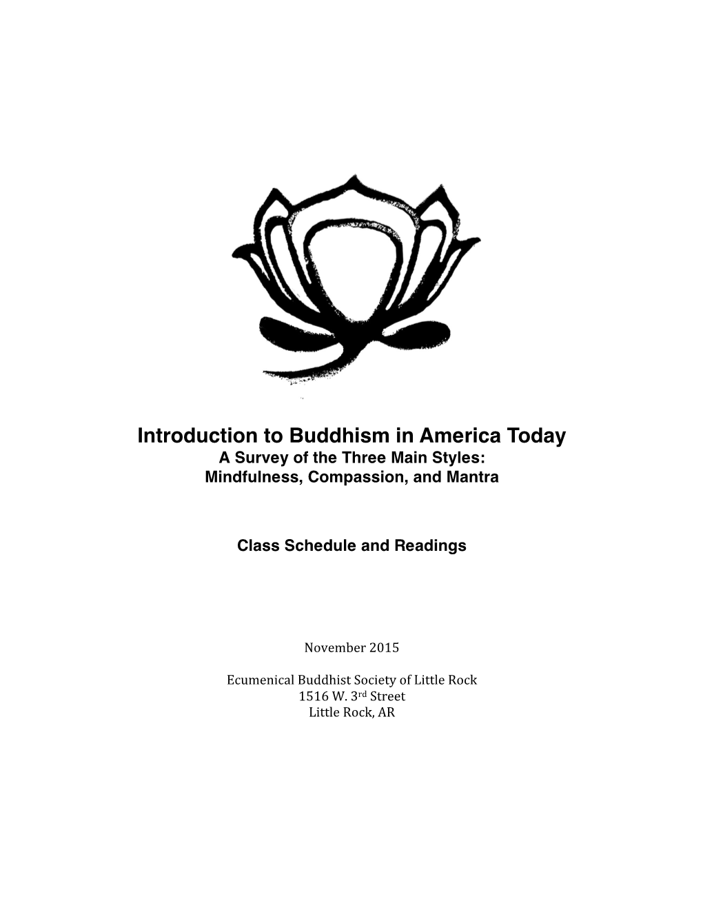 Introduction to Buddhism in America Today a Survey of the Three Main Styles: Mindfulness, Compassion, and Mantra