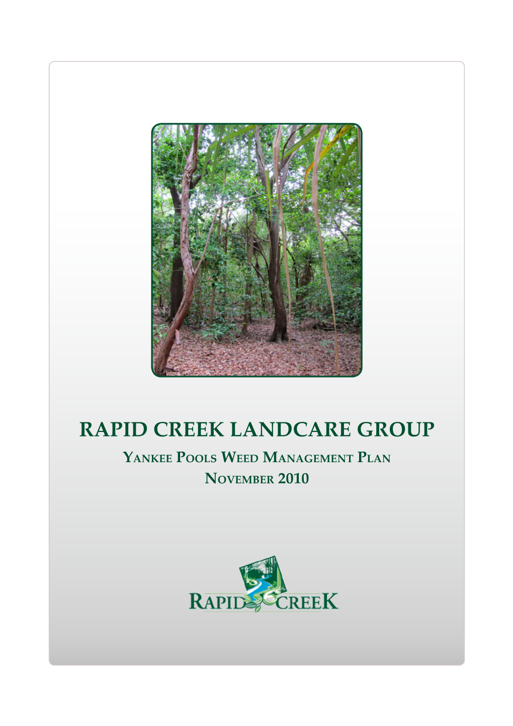 Yankee Pools Weed Management Plan November 2010 Rapid Creek Found in Darwin’S Northern Suburbs, Rapid Creek Drains a Catchment of Nearly Thirty Square Kilometres