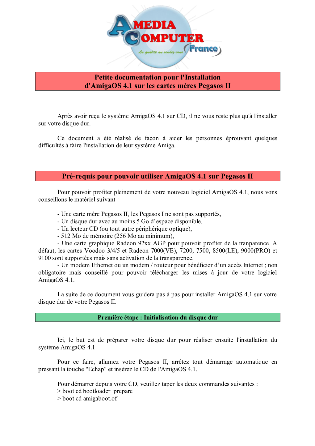 Petite Documentation Pour L'installation D'amigaos 4.1 Sur Les Cartes Mères Pegasos II