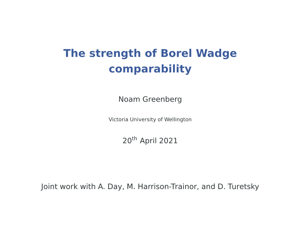 The Strength of Borel Wadge Comparability