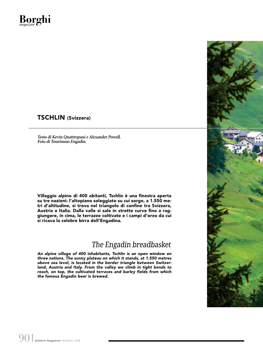 The Engadin Breadbasket an Alpine Village of 400 Inhabitants, Tschlin Is an Open Window on Three Nations