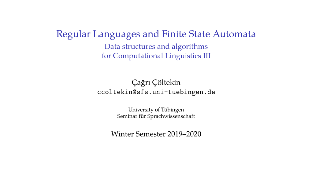 Regular Languages and Finite State Automata Data Structures and Algorithms for Computational Linguistics III