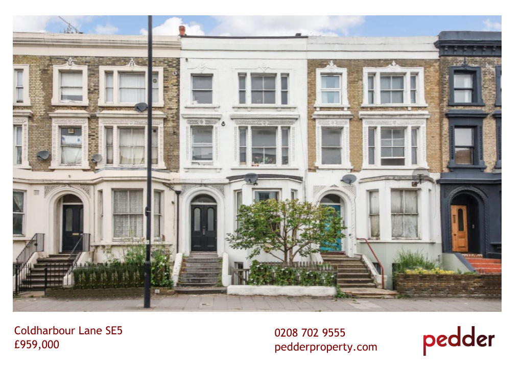 Coldharbour Lane SE5 £959,000 0208 702 9555 Pedderproperty.Com