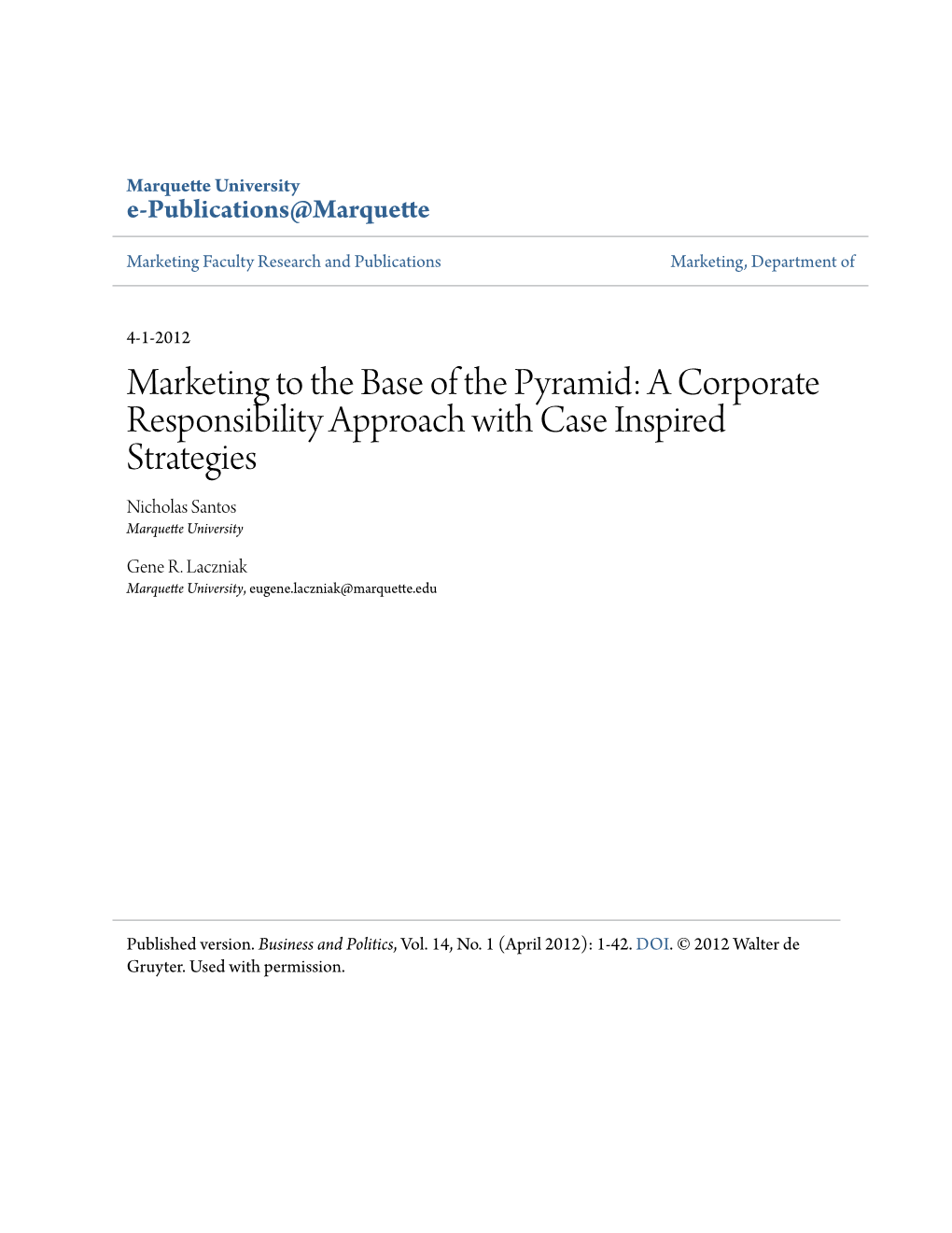 Marketing to the Base of the Pyramid: a Corporate Responsibility Approach with Case Inspired Strategies Nicholas Santos Marquette University