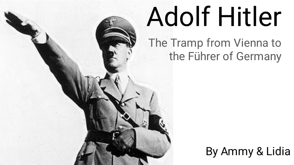 Hitler the Tramp from Vienna to the Führer of Germany