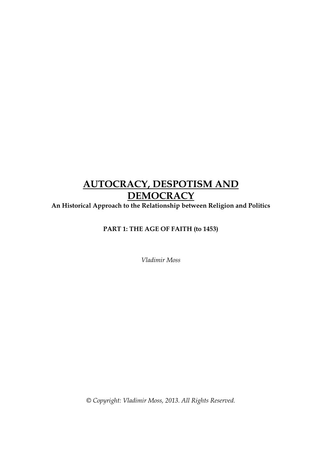 AUTOCRACY, DESPOTISM and DEMOCRACY an Historical Approach to the Relationship Between Religion and Politics