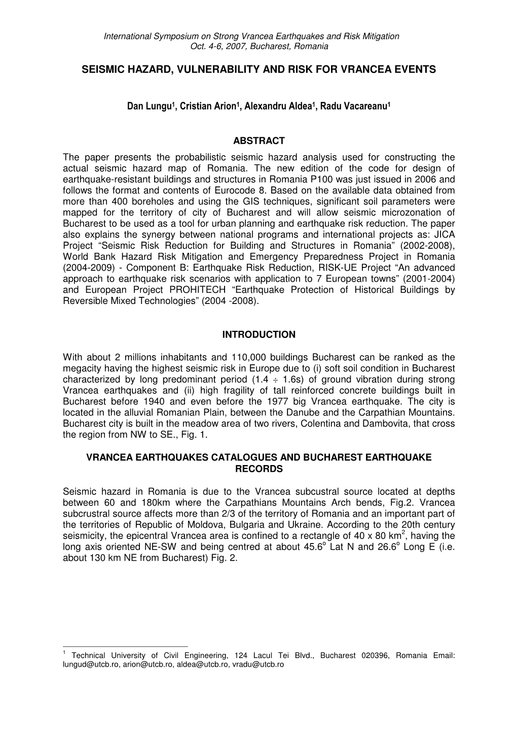 Seismic Hazard, Vulnerability and Risk for Vrancea Events