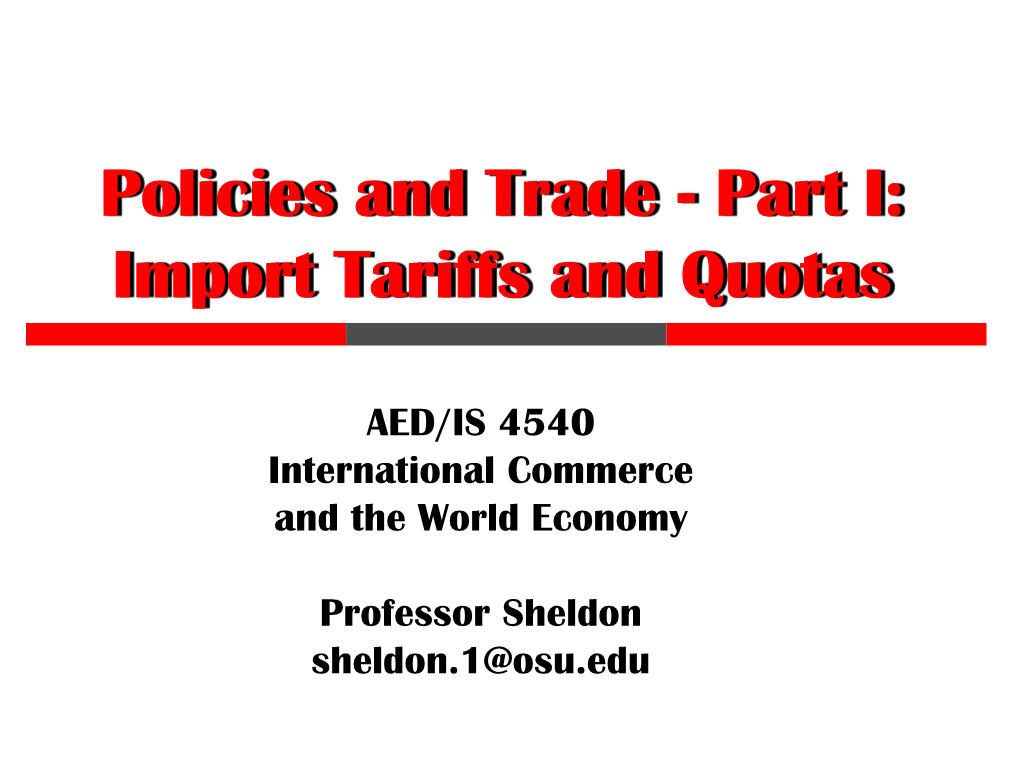 Policies and Trade - Part I: Import Tariffs and Quotas