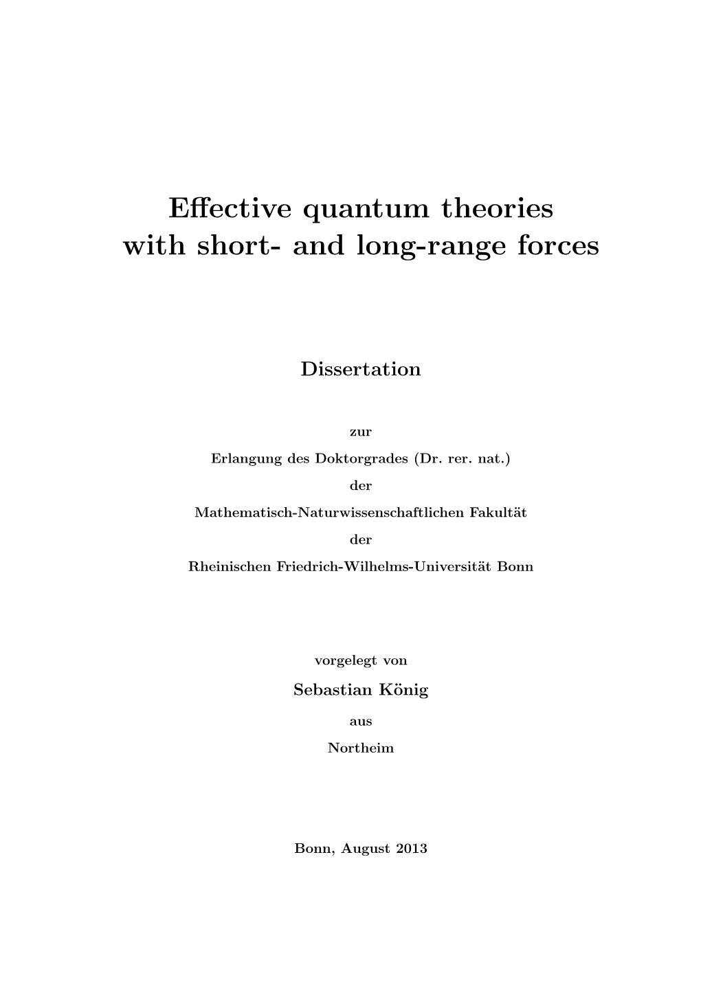 Effective Quantum Theories with Short- and Long-Range Forces