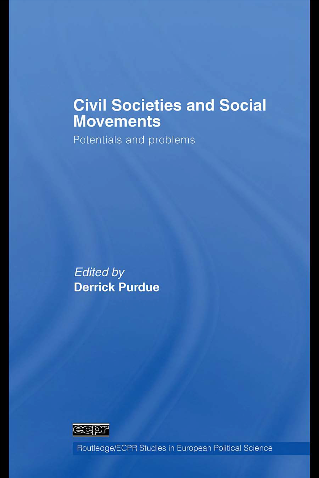 Civil Societies and Social Movements: Potentials and Problems