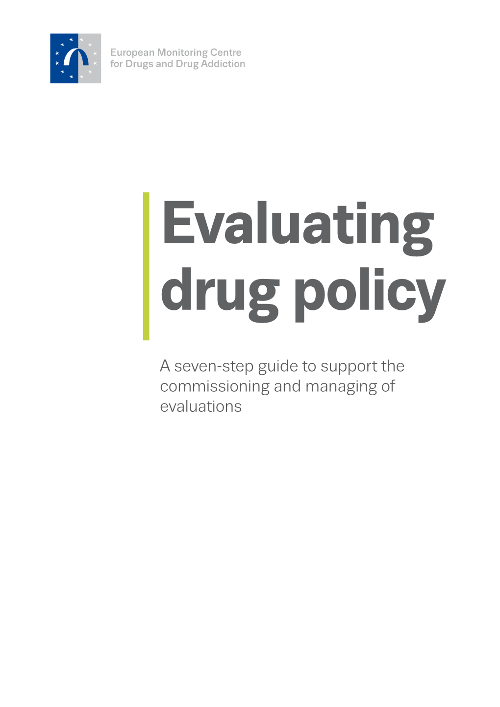 Evaluating Drug Policy