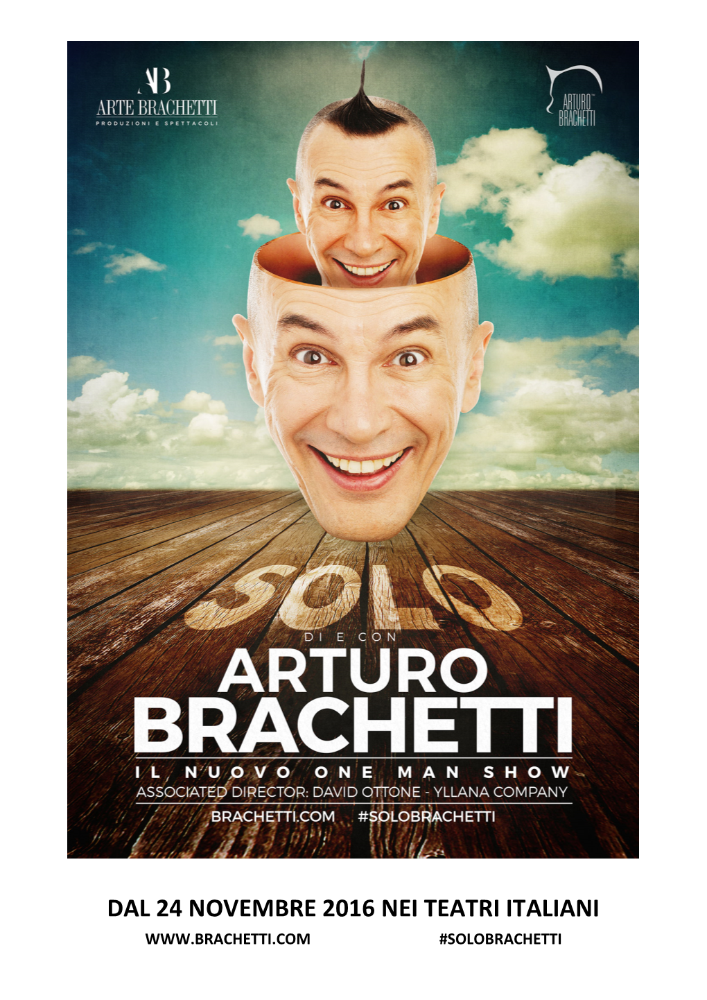 Dal 24 Novembre 2016 Nei Teatri Italiani #Solobrachetti