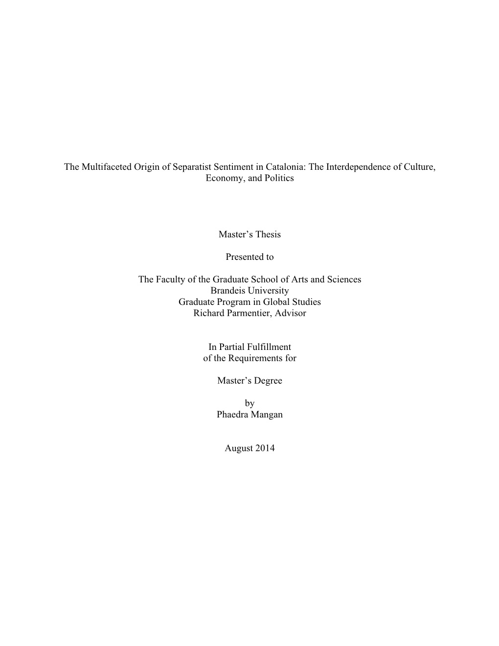 The Multifaceted Origin of Separatist Sentiment in Catalonia: the Interdependence of Culture, Economy, and Politics