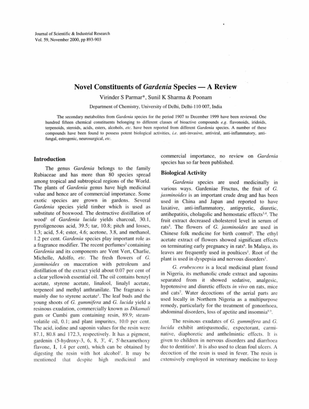 Novel Constituents of Gardenia Species - a Review Virinder S Parmar*, Sunil K Sharma & Poonam Department of Chemistry, University of Delhi, Delhi-It 0 007, India