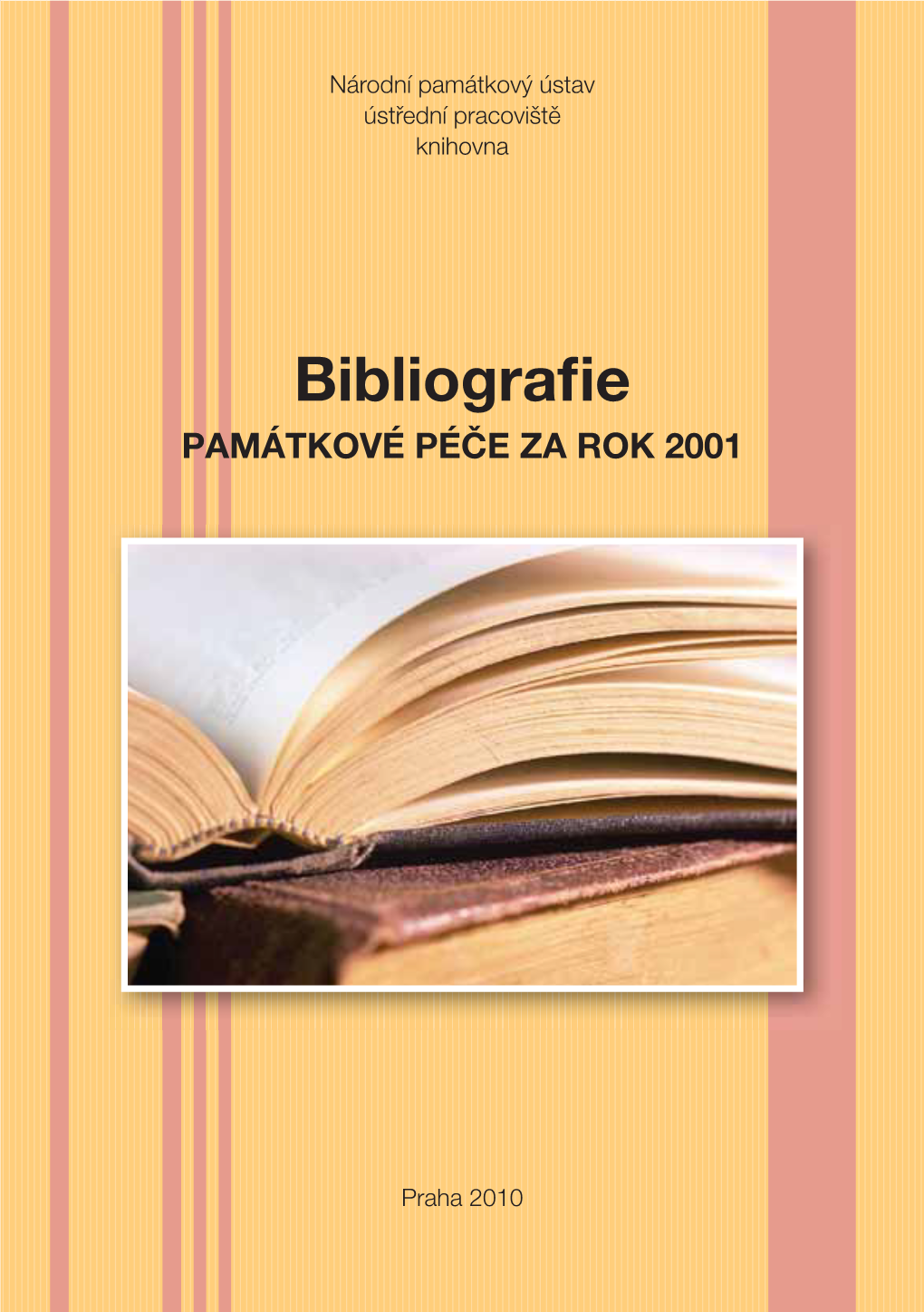 Bibliografie Památkové Péče Za Rok 2001