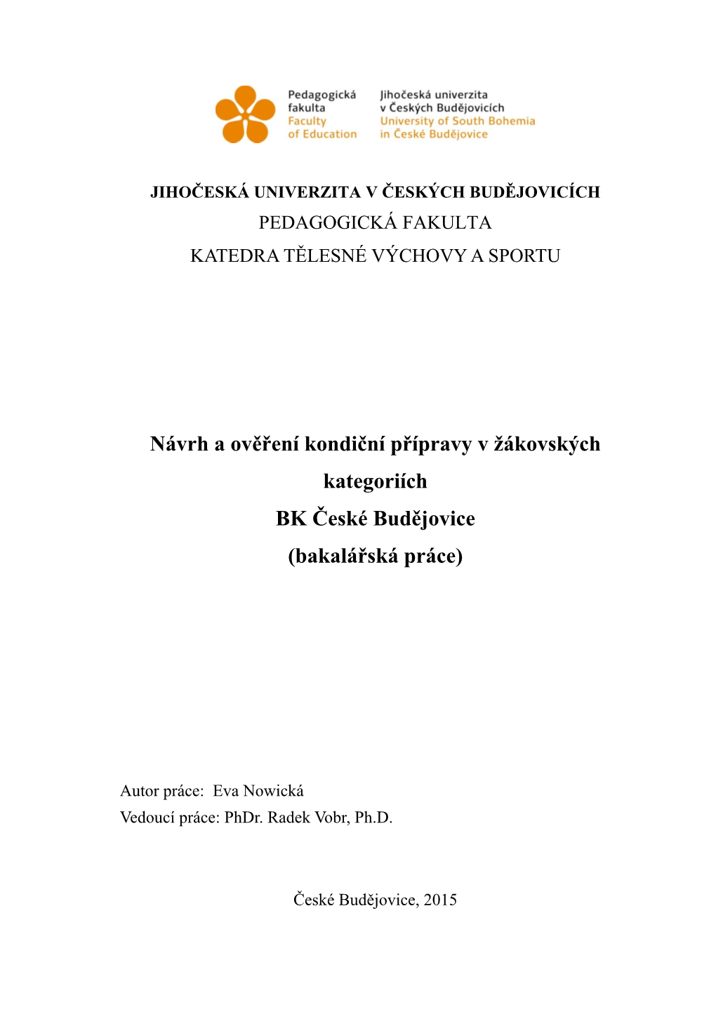 Návrh a Ověření Kondiční Přípravy V Žákovských Kategoriích BK České Budějovice (Bakalářská Práce)