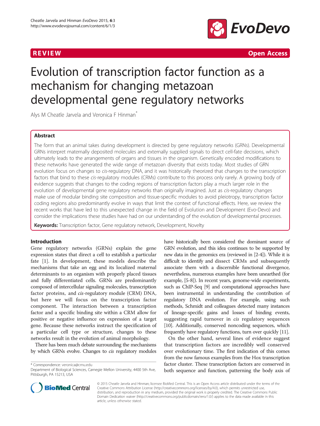 Evolution of Transcription Factor Function As a Mechanism for Changing Metazoan Developmental Gene Regulatory Networks Alys M Cheatle Jarvela and Veronica F Hinman*