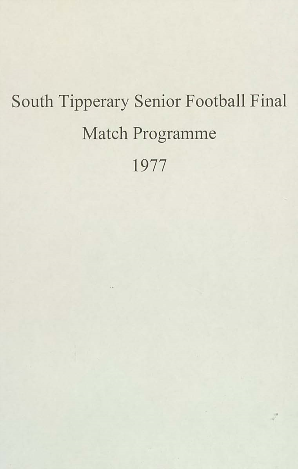 South Tipperary Senior Football Final Match Programme 1977 CUMANN Luath..Chleas GA!L