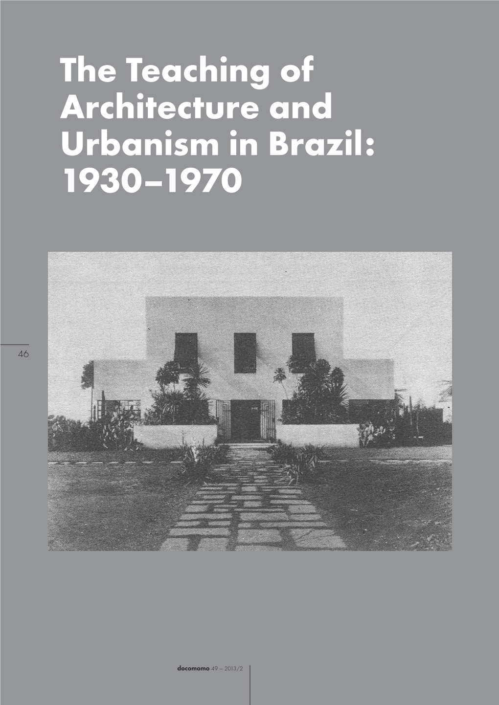 The Teaching of Architecture and Urbanism in Brazil: 1930–1970