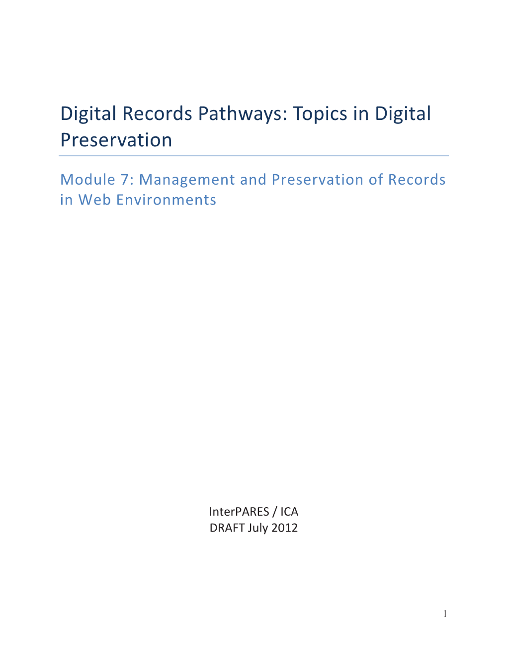 Digital Records Pathways: Topics in Digital Preservation. Module 7: Management and Preservation of Records in Web Environments