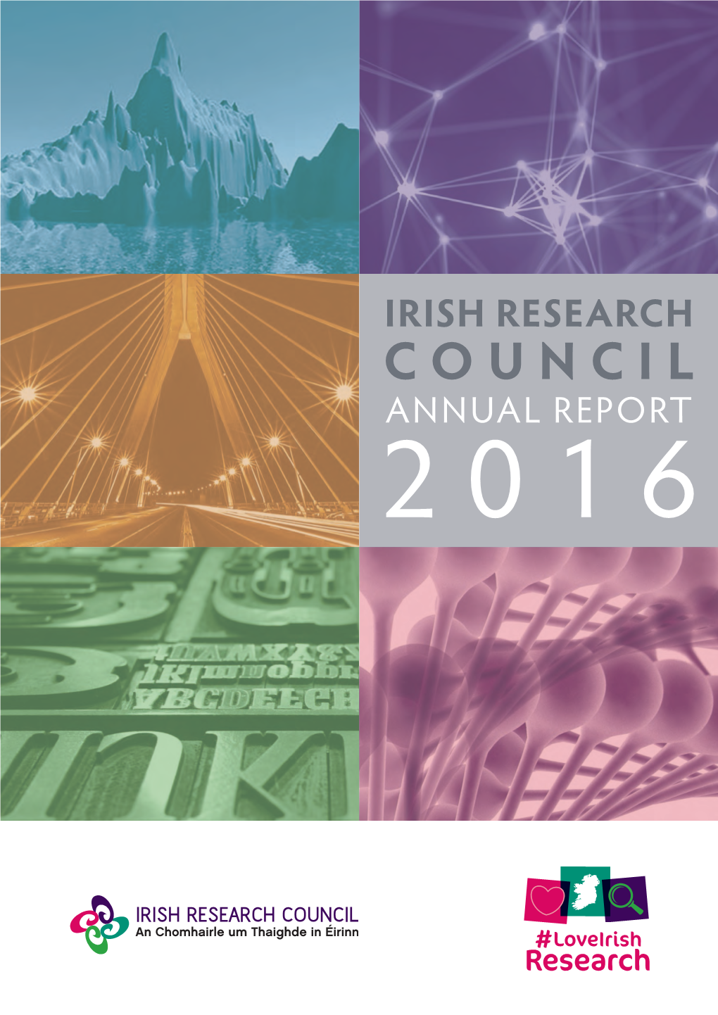 Annual Report 2016 Annual ANNUAL REPORT 2016 the IRISH RESEARCH COUNCIL