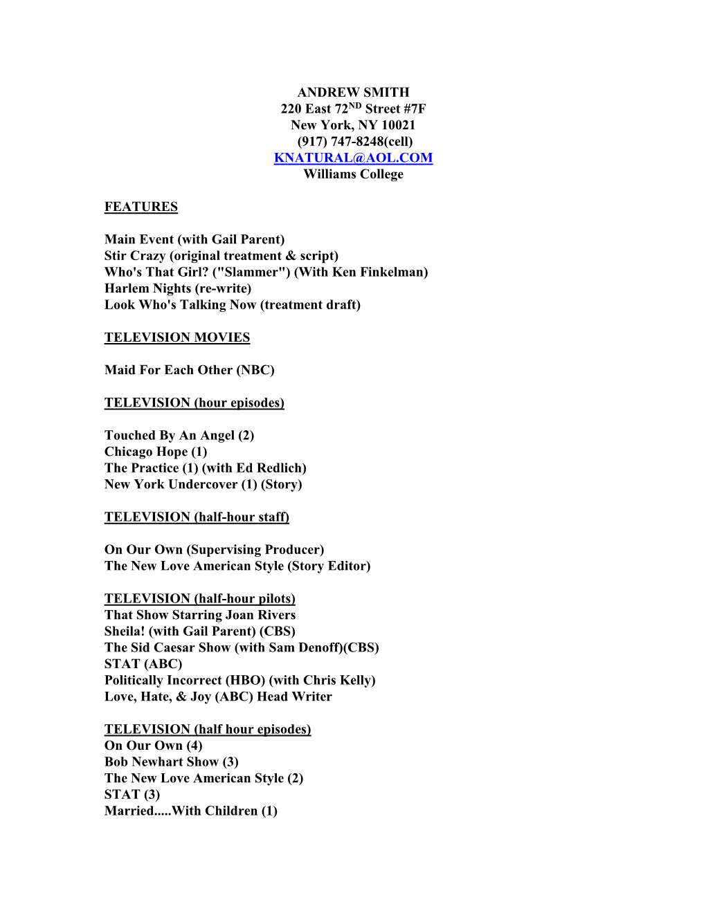 ANDREW SMITH 220 East 72ND Street #7F New York, NY 10021 (917) 747-8248(Cell) KNATURAL@AOL.COM Williams College
