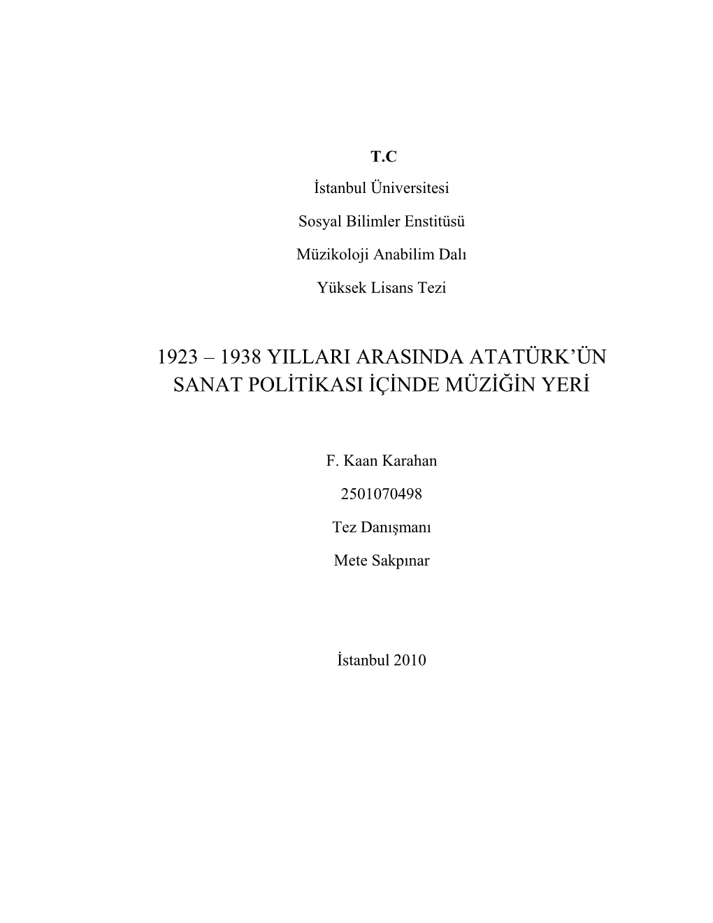 1923 – 1938 Yillari Arasinda Atatürk'ün Sanat Polġtġkasi Ġçġnde Müzġğġn Yerġ