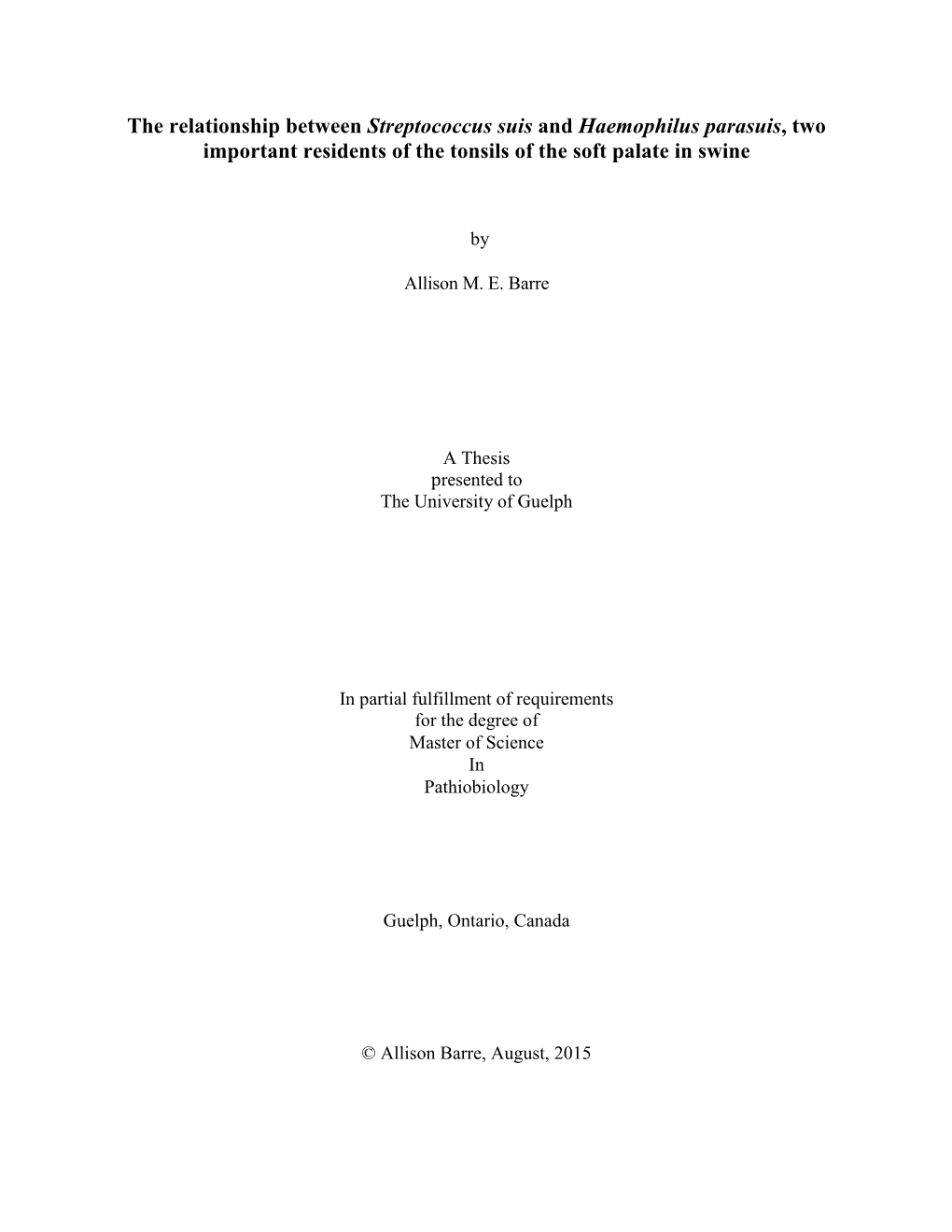 The Relationship Between Streptococcus Suis and Haemophilus Parasuis, Two Important Residents of the Tonsils of the Soft Palate in Swine