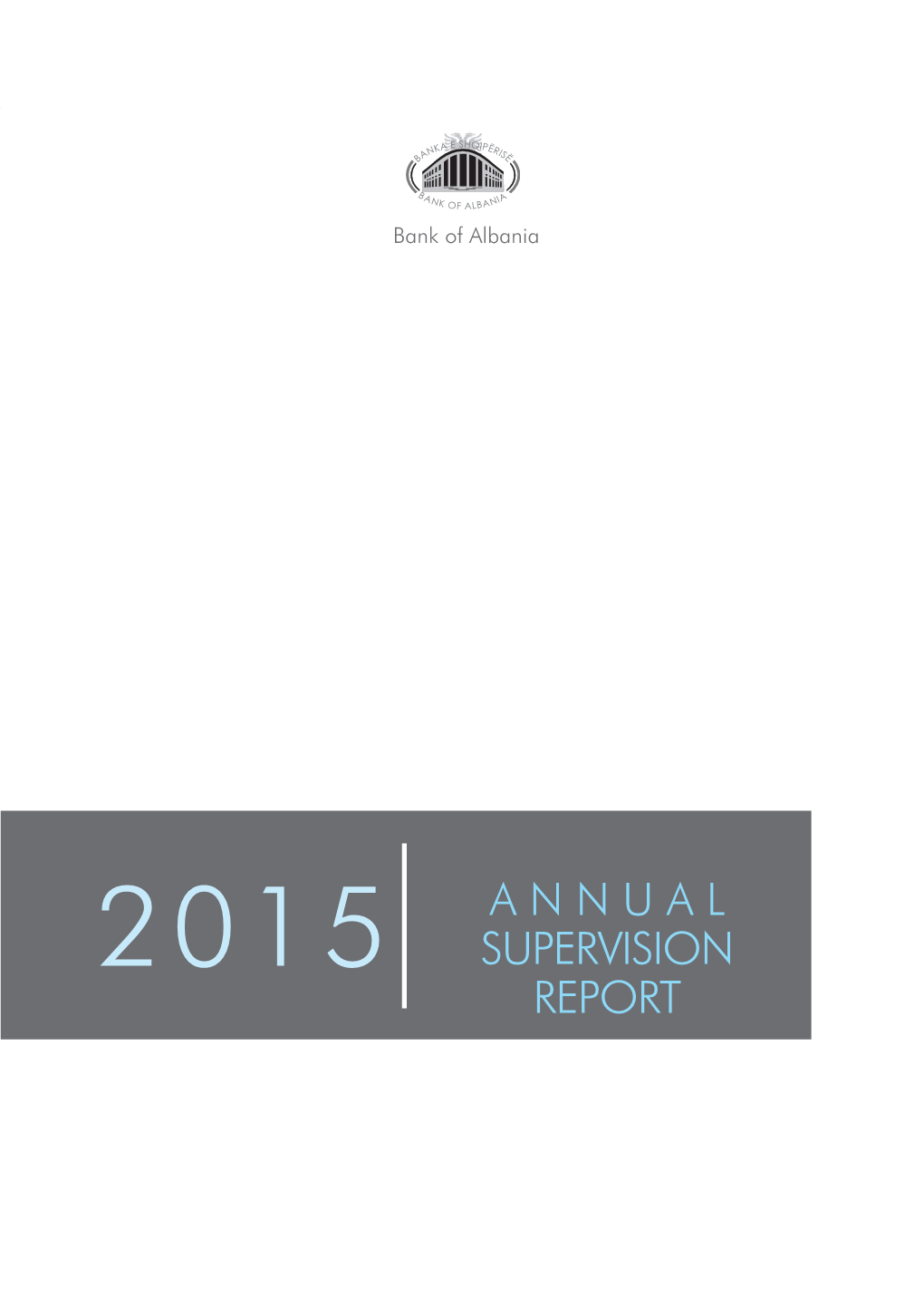 2015 a N N U a L Supervision Report