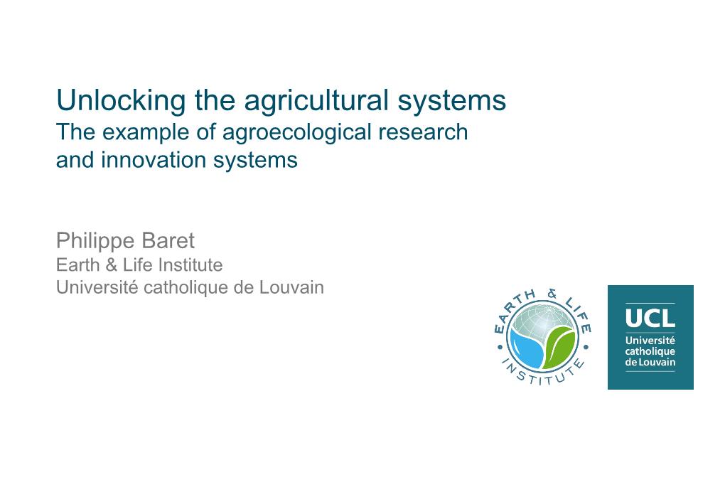 Unlocking the Agricultural Systems the Example of Agroecological Research and Innovation Systems