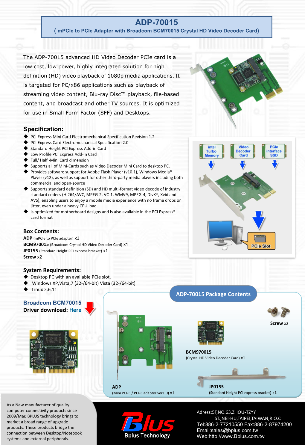 ADP-70015 ( Mpcie to Pcie Adapter with Broadcom BCM70015 Crystal HD Video Decoder Card)