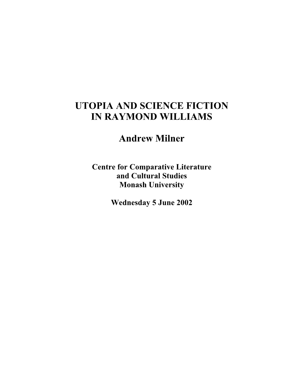 UTOPIA and SCIENCE FICTION in RAYMOND WILLIAMS Andrew Milner