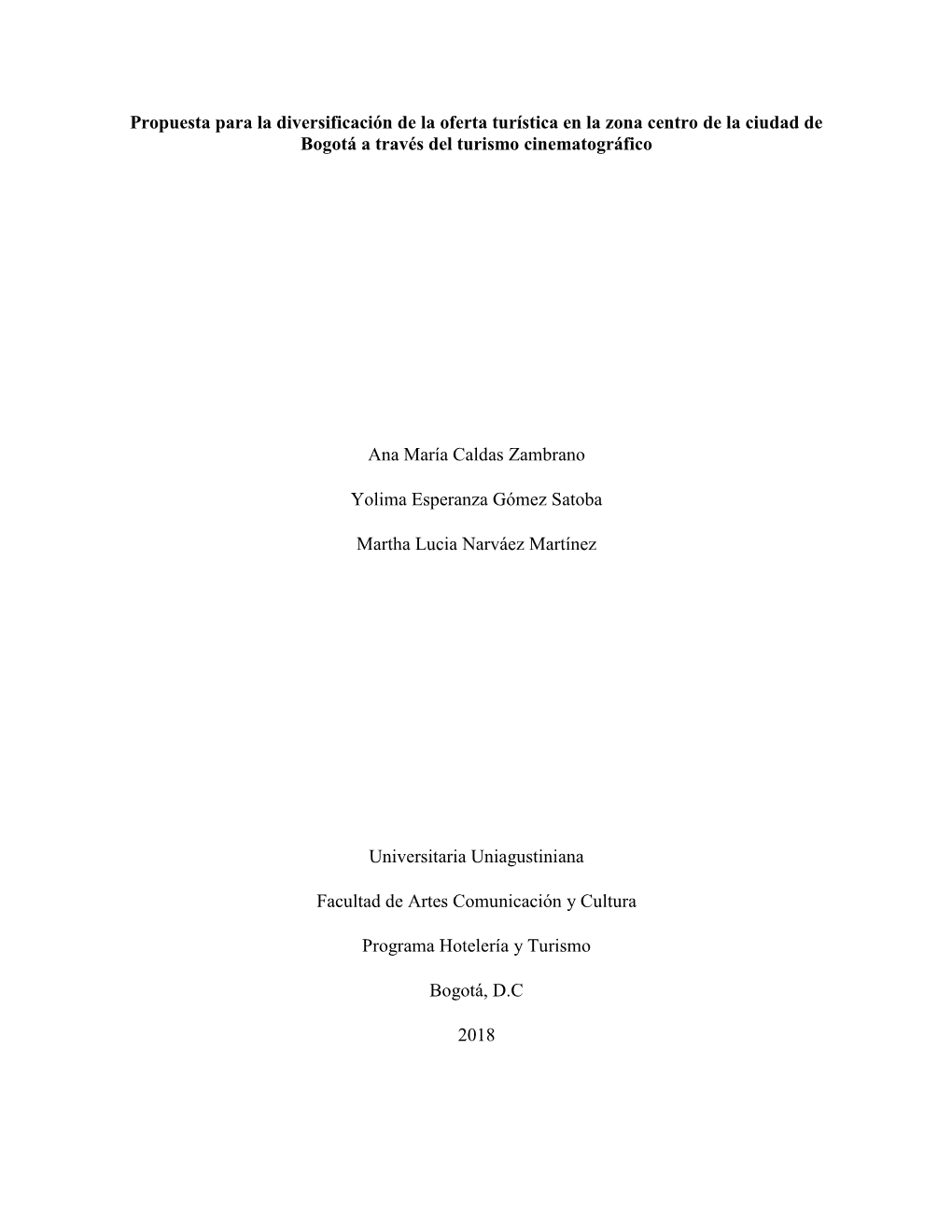 Propuesta Para La Diversificación De La Oferta Turística En La Zona Centro De La Ciudad De Bogotá a Través Del Turismo Cinematográfico