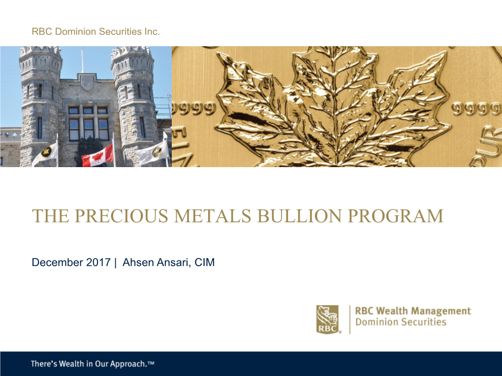 The Precious Metals Bullion Program