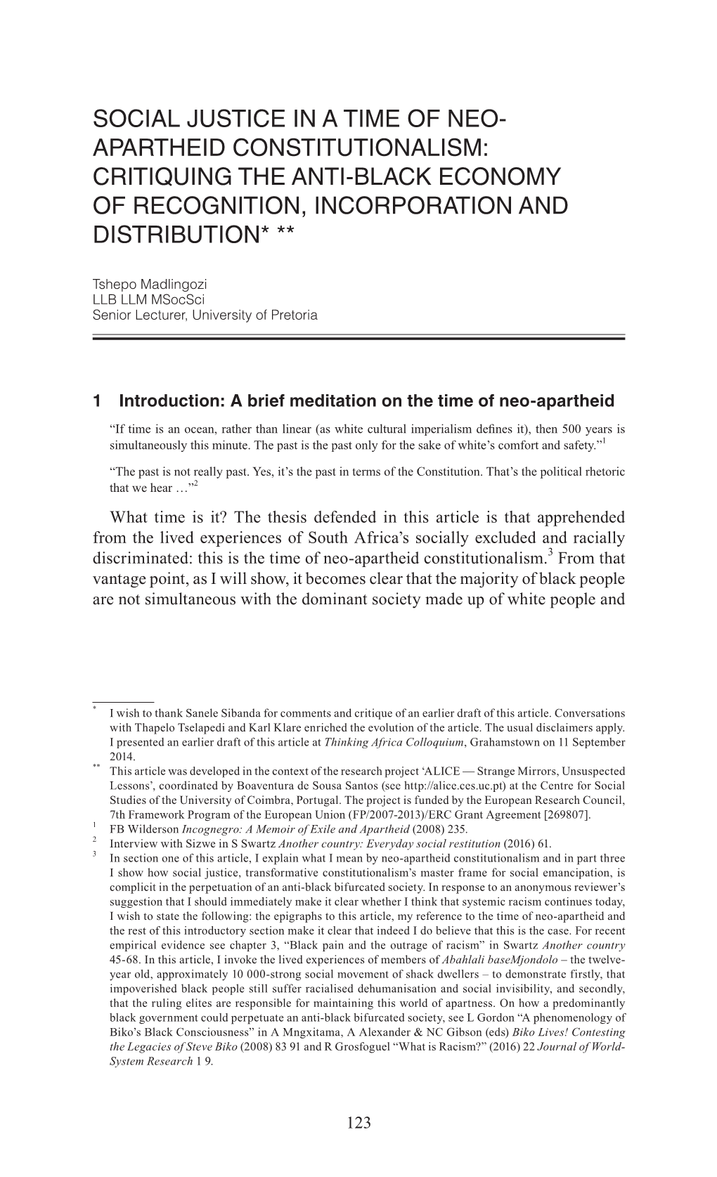 Social Justice in a Time of Neo- Apartheid Constitutionalism: Critiquing the Anti-Black Economy of Recognition, Incorporation and Distribution* **