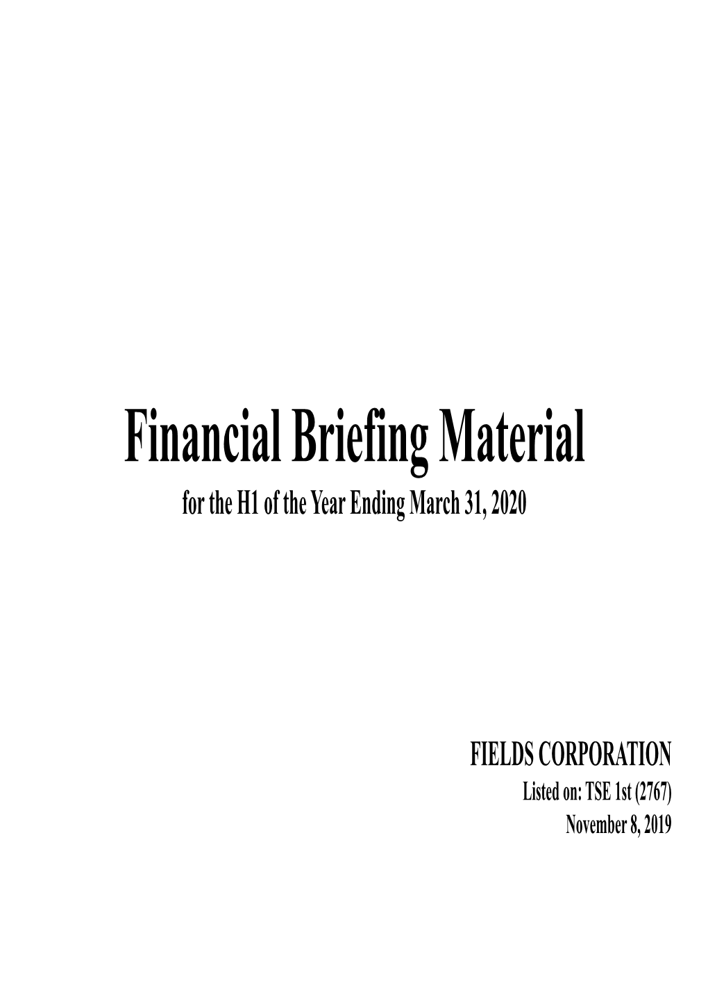 Financial Briefing Material for the H1 of the Year Ending March 31, 2020