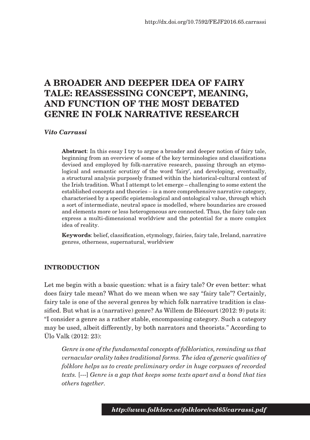 A Broader and Deeper Idea of Fairy Tale: Reassessing Concept, Meaning, and Function of the Most Debated Genre in Folk Narrative Research