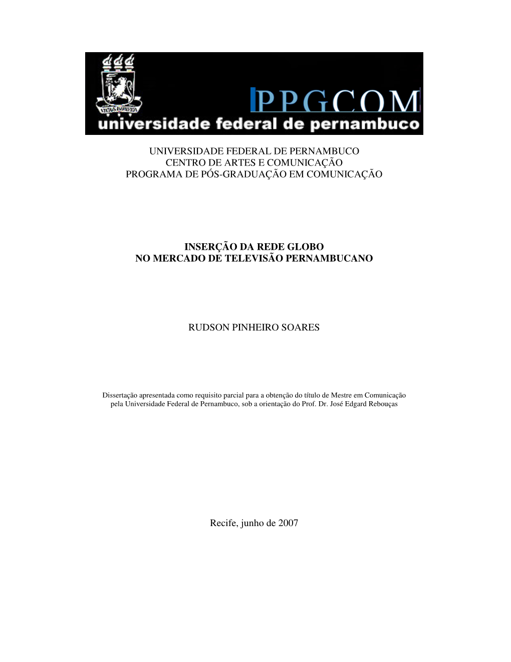 Universidade Federal De Pernambuco Centro De Artes E Comunicação Programa De Pós-Graduação Em Comunicação